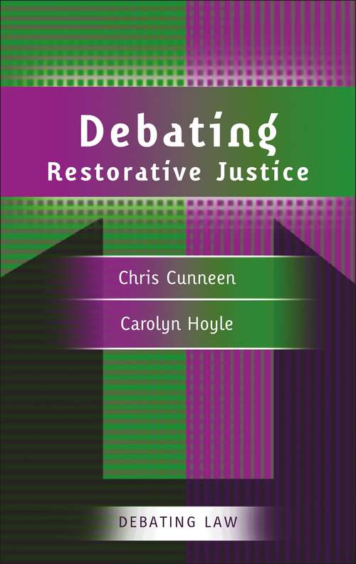 Book cover of Debating Restorative Justice (Debating Law #1)