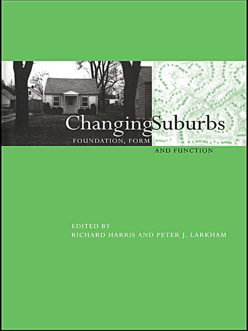 Book cover of Changing Suburbs: Foundation, Form and Function