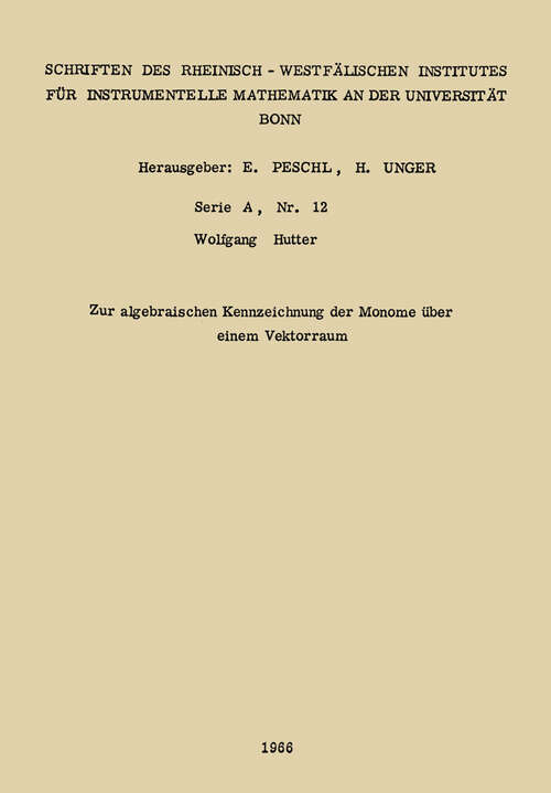 Book cover of Zur algebraischen Kennzeichnung der Monome über einem Vektorraum (1966) (Forschungsberichte des Landes Nordrhein-Westfalen #1741)