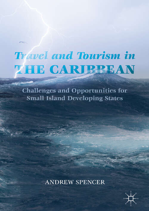 Book cover of Travel and Tourism in the Caribbean: Challenges and Opportunities for Small Island Developing States (1st ed. 2019)