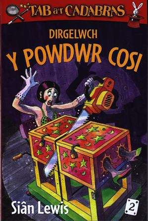 Book cover of Dirgelwch y Powdwr Cosi (Cyfres Tab a'r Cadabras #2)
