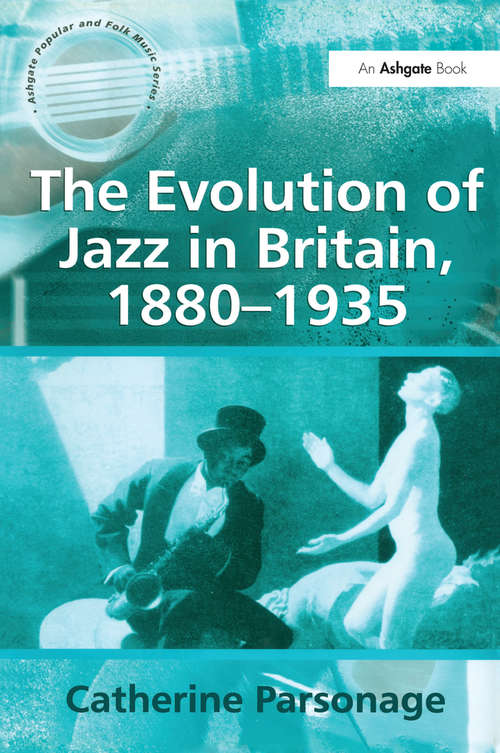 Book cover of The Evolution of Jazz in Britain, 1880-1935