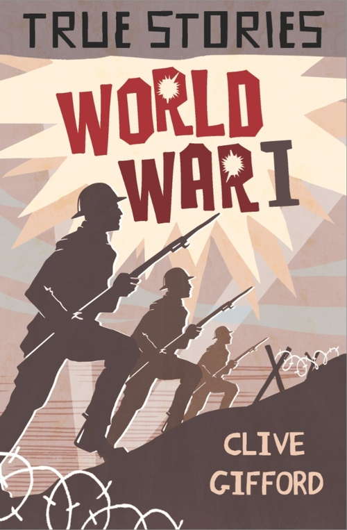 Book cover of World War One: True Stories (True Stories)