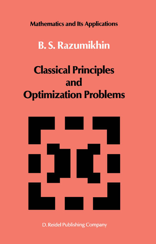 Book cover of Classical Principles and Optimization Problems (1987) (Mathematics and its Applications #15)