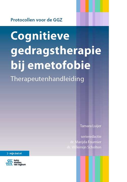 Book cover of Cognitieve gedragstherapie bij emetofobie: Therapeutenhandleiding (1st ed. 2022) (Protocollen voor de GGZ)