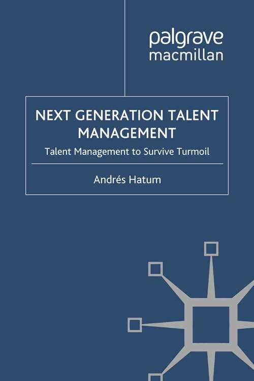 Book cover of Next Generation Talent Management: Talent Management to Survive Turmoil (2010)