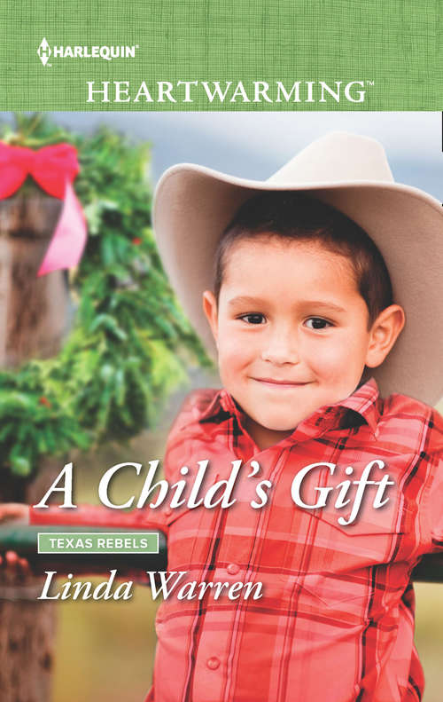Book cover of A Child's Gift (ePub edition) (Texas Rebels #8)