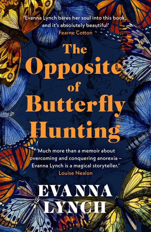 Book cover of The Opposite of Butterfly Hunting: The Tragedy and The Glory of Growing Up: A Memoir