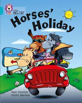 Book cover of Collins Big Cat: Horses' Holiday (PDF)