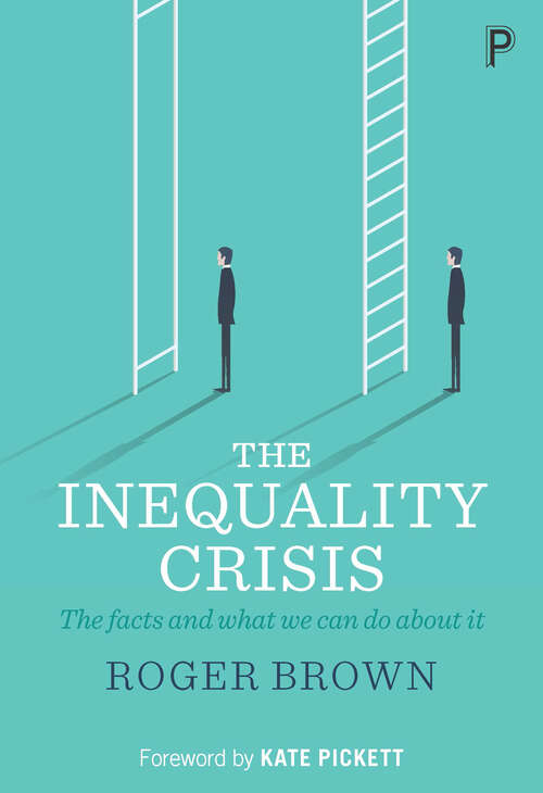 Book cover of The inequality crisis: The facts and what we can do about it