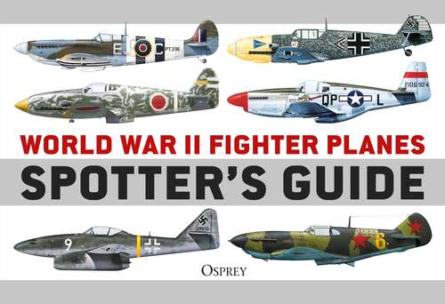 Book cover of World War II Fighter Planes Spotter's Guide