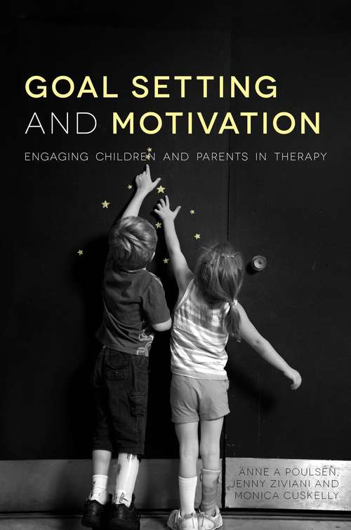 Book cover of Goal Setting and Motivation in Therapy: Engaging Children and Parents