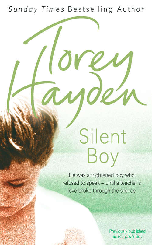 Book cover of Silent Boy: He Was A Frightened Boy Who Refused To Speak - Until A Teacher's Love Broke Through The Silence (ePub edition)