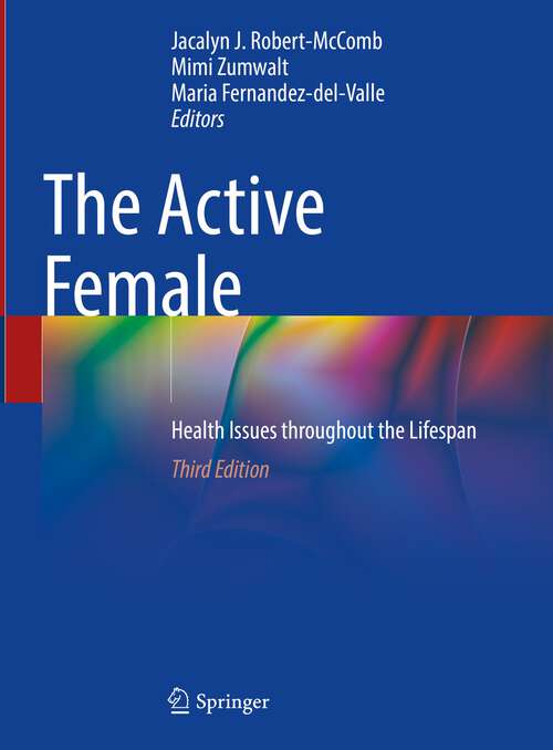 Book cover of The Active Female: Health Issues throughout the Lifespan (3rd ed. 2023)