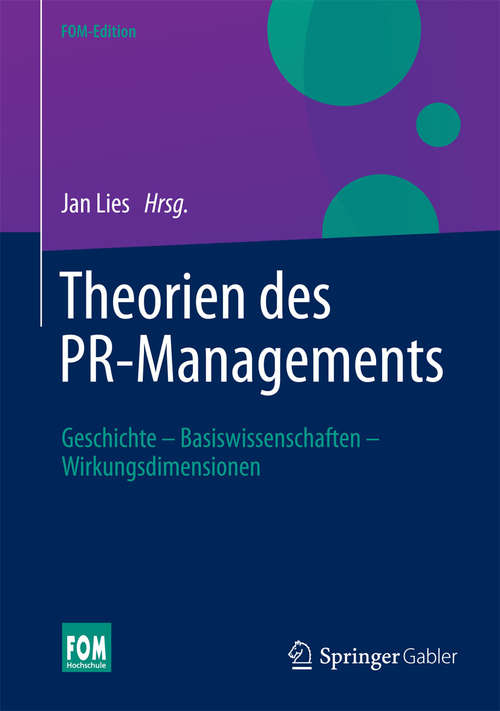 Book cover of Theorien des PR-Managements: Geschichte - Basiswissenschaften - Wirkungsdimensionen (2015) (FOM-Edition)