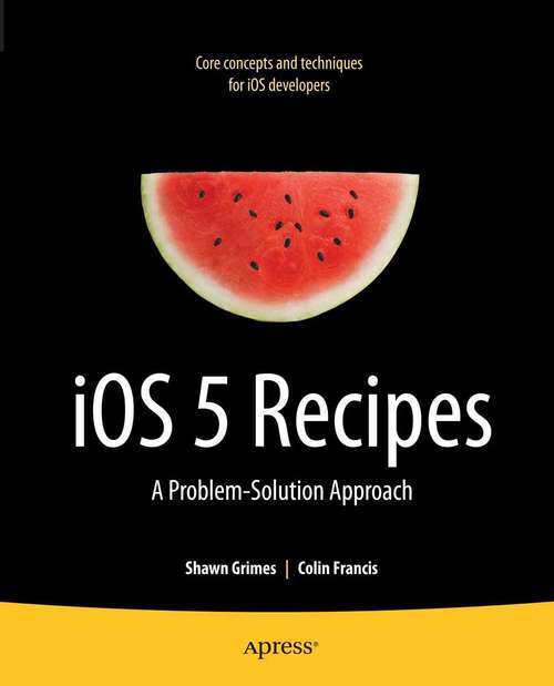 Book cover of iOS 5 Recipes: A Problem-Solution Approach (1st ed.)