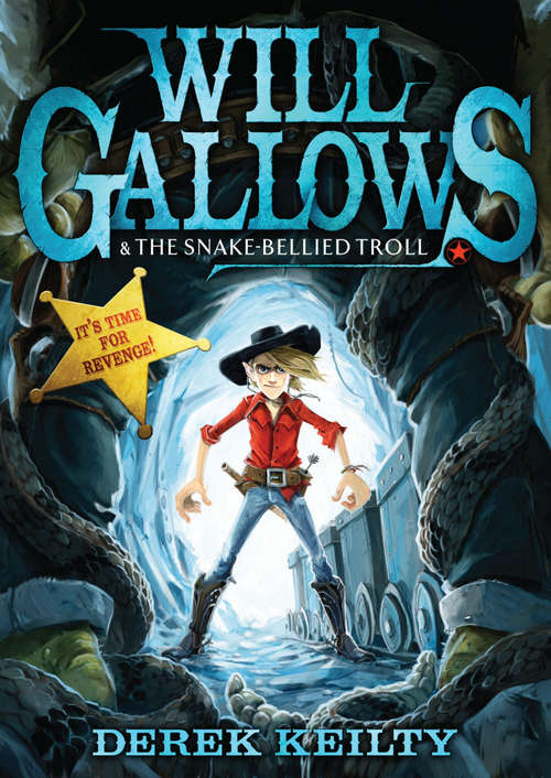 Book cover of Will Gallows and the Snake-Bellied Troll (Will Gallows Ser. #5)