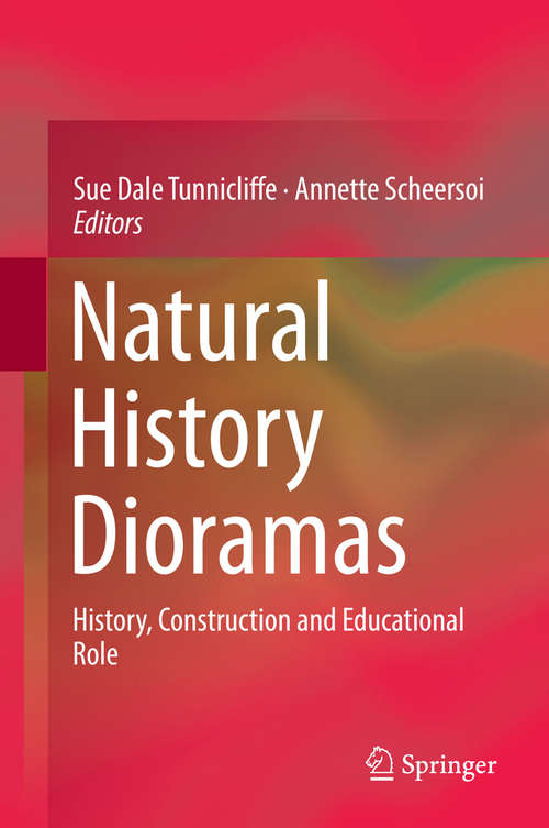 Book cover of Natural History Dioramas: History, Construction and Educational Role (2015)