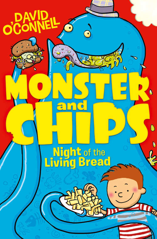 Book cover of Night of the Living Bread (ePub edition) (Monster and Chips #2)