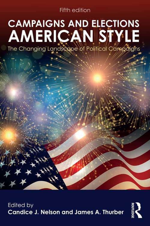Book cover of Campaigns and Elections American Style: The Changing Landscape of Political Campaigns (5)