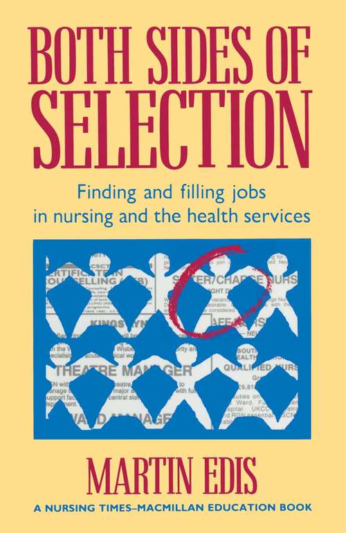 Book cover of Both Sides of Selection: Finding and filling jobs in nursing and the health services (1st ed. 1990)