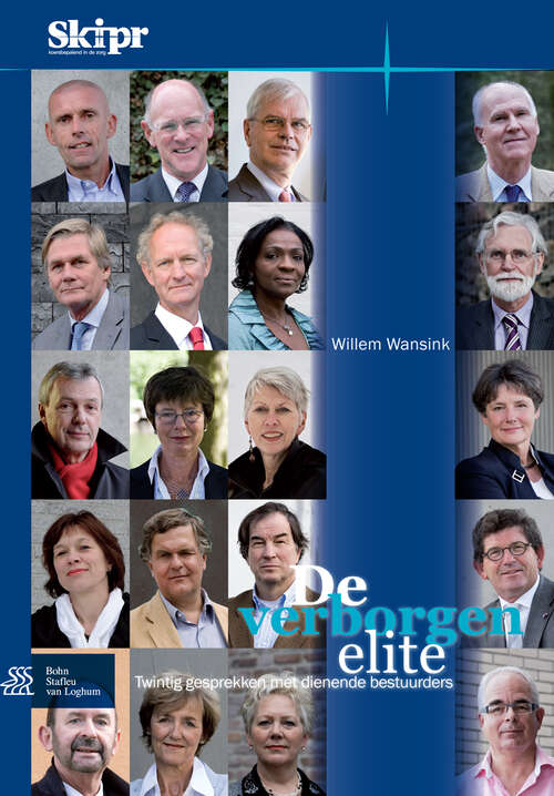 Book cover of De verborgen elite: Twintig gesprekken met dienende zorgbestuurders (2010)