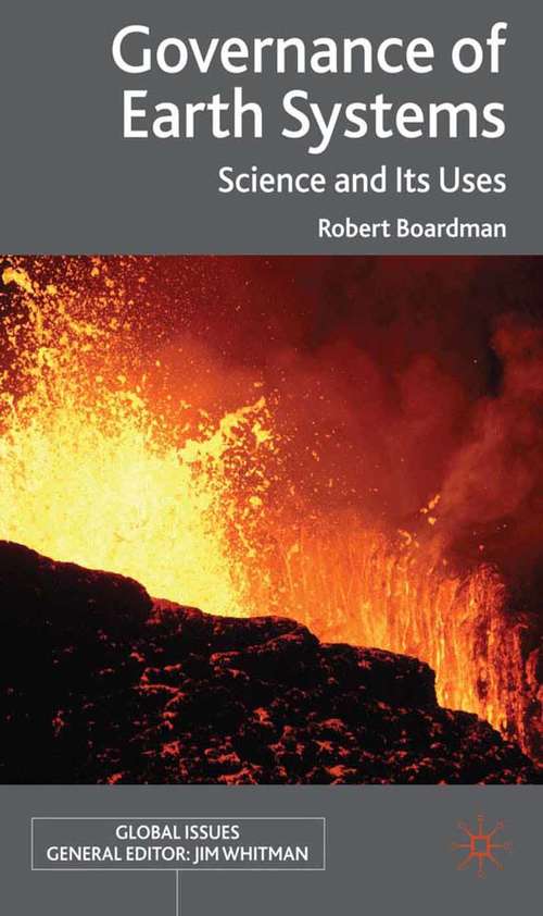 Book cover of Governance of Earth Systems: Science and Its Uses (2010) (Global Issues)