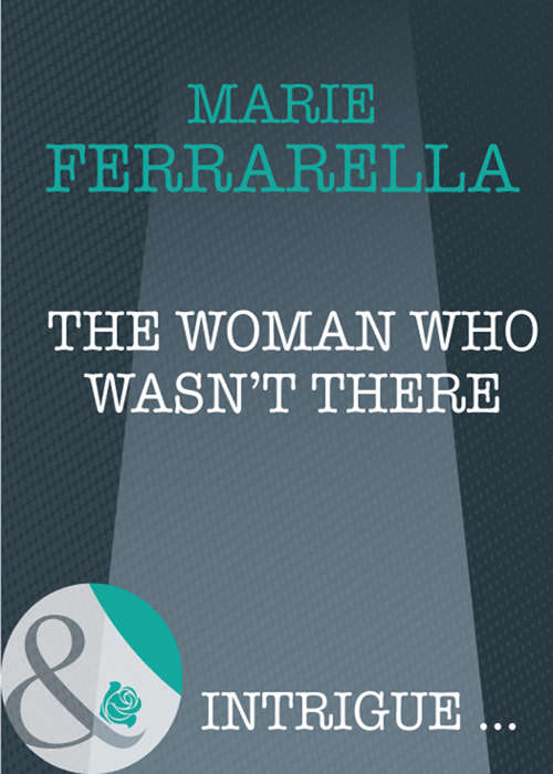 Book cover of The Woman Who Wasn't There (ePub First edition) (Cavanaugh Justice #10)
