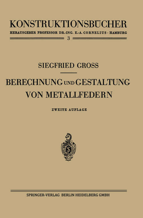 Book cover of Berechnung und Gestaltung von Metallfedern (2. Aufl. 1951) (Konstruktionsbücher #3)