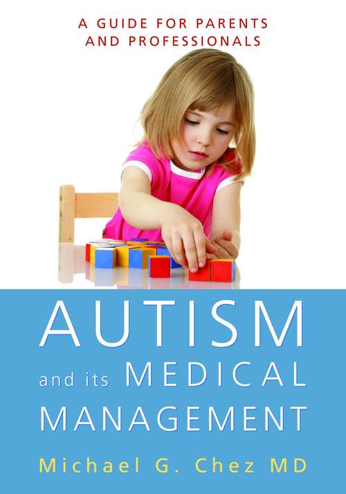 Book cover of Autism and its Medical Management: A Guide for Parents and Professionals (PDF)