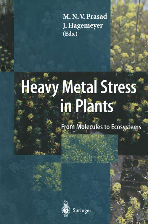 Book cover of Heavy Metal Stress in Plants: From Molecules to Ecosystems (1999)