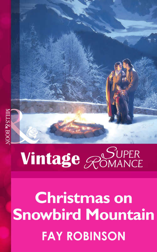 Book cover of Christmas On Snowbird Mountain (ePub First edition) (Mills And Boon Vintage Superromance Ser.)