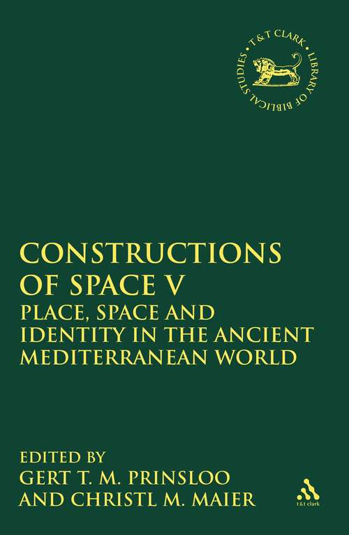 Book cover of Constructions of Space V: Place, Space and Identity in the Ancient Mediterranean World