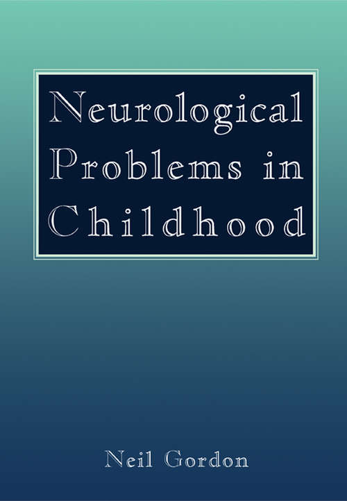 Book cover of Neurological Problems in Childhood
