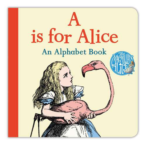 Book cover of A is for Alice: An Alphabet Book