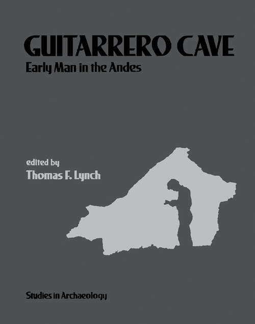 Book cover of Guitarrero Cave: Early Man in the Andes