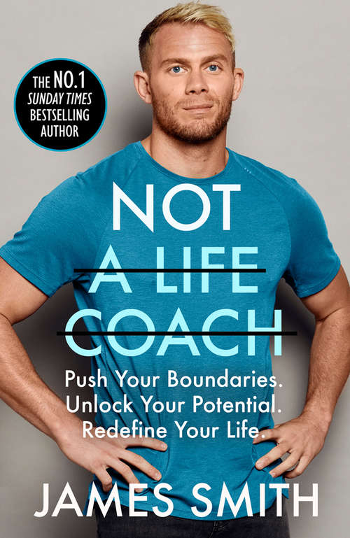 Book cover of Not a Life Coach: Push Your Boundaries. Unlock Your Potential. Redefine Your Life (ePub edition)