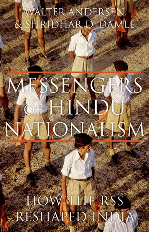 Book cover of Messengers of Hindu Nationalism: How the RSS Reshaped India