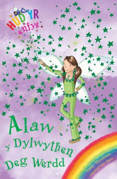 Book cover of Alaw y Dylwythen Deg Werdd (Cyfres Hud yr Enfys #4)