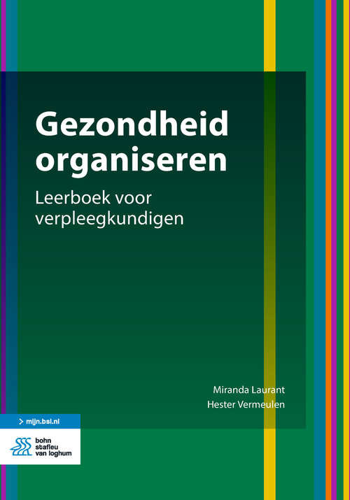 Book cover of Gezondheid organiseren: Leerboek voor verpleegkundigen (1st ed. 2018)
