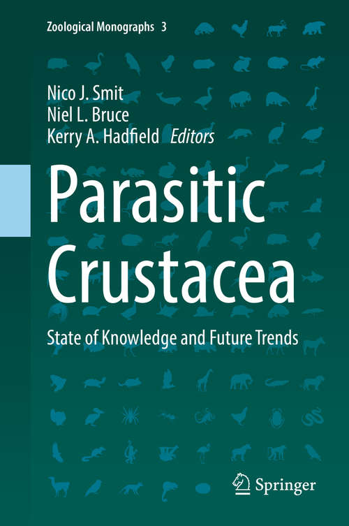Book cover of Parasitic Crustacea: State of Knowledge and Future Trends (1st ed. 2019) (Zoological Monographs #3)