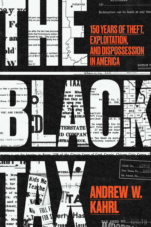 Book cover of The Black Tax: 150 Years of Theft, Exploitation, and Dispossession in America
