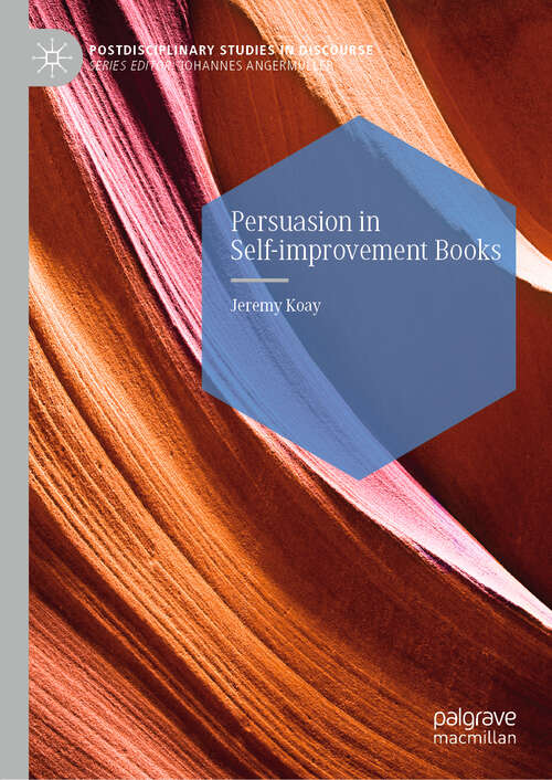 Book cover of Persuasion in Self-improvement Books (1st ed. 2019) (Postdisciplinary Studies in Discourse)
