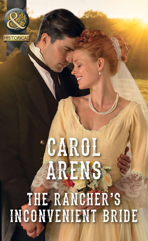 Book cover of The Rancher’s Inconvenient Bride: The Rancher's Inconvenient Bride Rescued By The Forbidden Rake Besieged And Betrothed (ePub edition) (Mills And Boon Historical Ser.: Vol. 485)