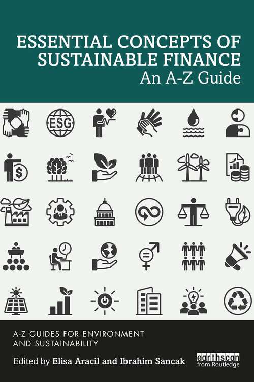 Book cover of Essential Concepts of Sustainable Finance: An A-Z Guide (A-Z Guides for Environment and Sustainability)