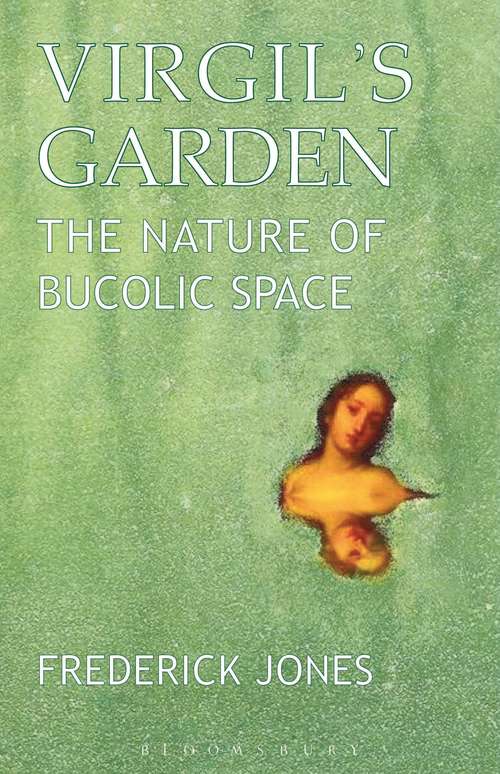 Book cover of Virgil's Garden: The Nature of Bucolic Space