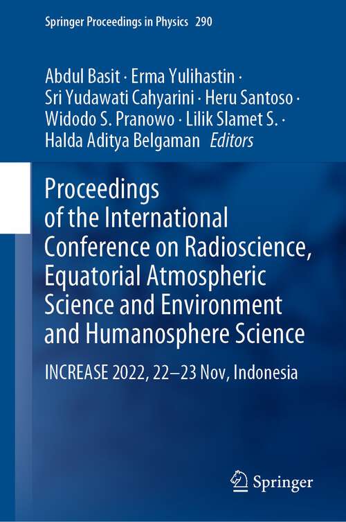 Book cover of Proceedings of the International Conference on Radioscience, Equatorial Atmospheric Science and Environment and Humanosphere Science: INCREASE 2022, 22-23 Nov, Indonesia (1st ed. 2023) (Springer Proceedings in Physics #290)
