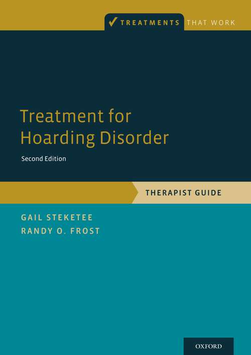 Book cover of Treatment for Hoarding Disorder: Therapist Guide (2) (Treatments That Work)