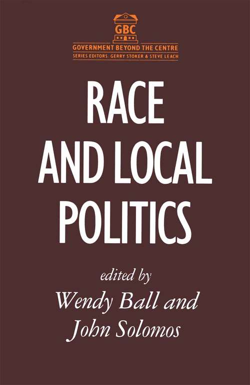 Book cover of Race and Local Politics (1st ed. 1990) (Government Beyond The Centre Ser.)