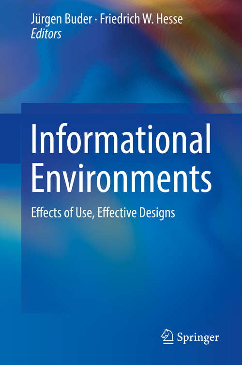 Book cover of Informational Environments: Effects of Use, Effective Designs